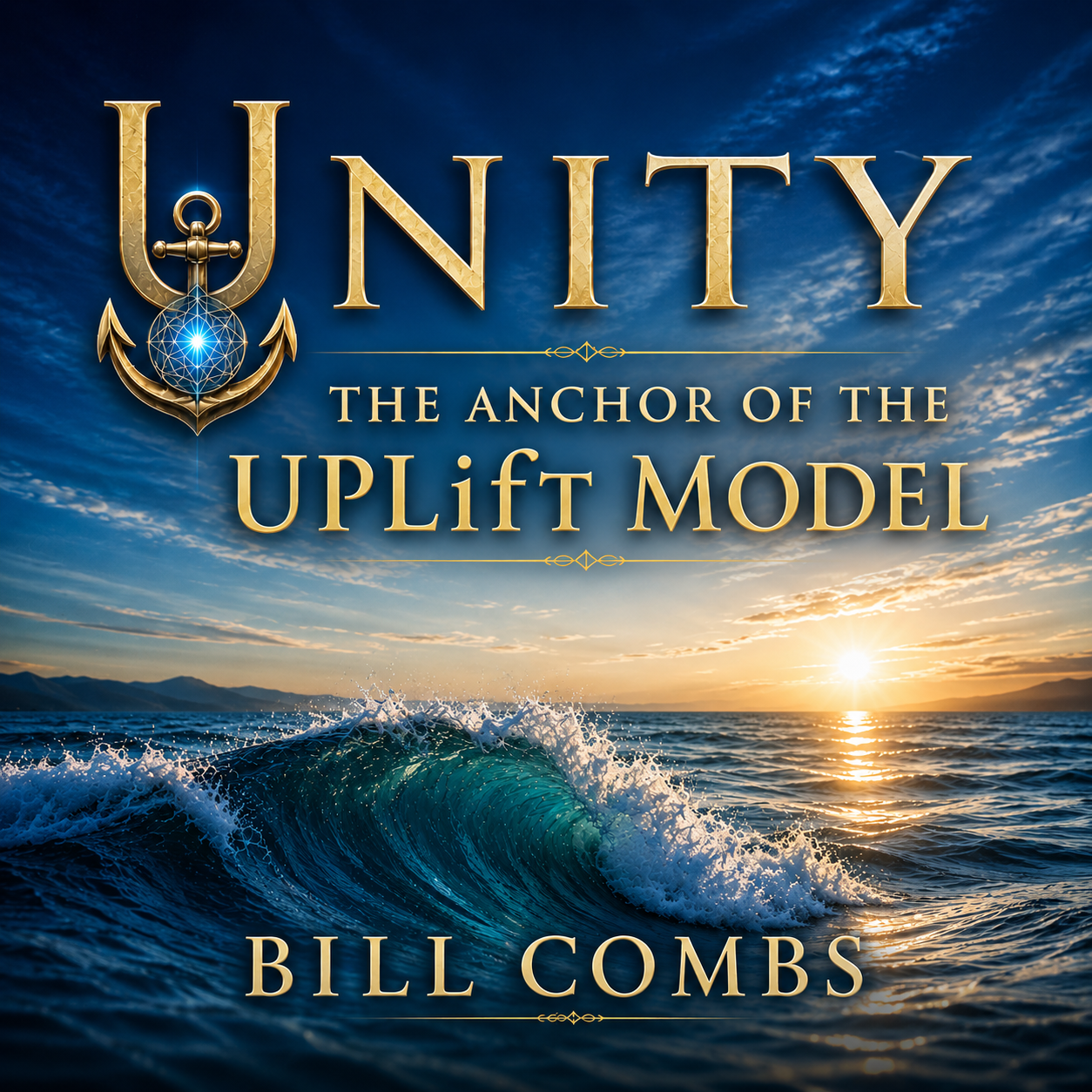 Unity: The Anchor of the UPLifT Model